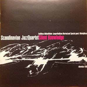 2001 Scandinavian Jazz Quartet Slinet Knowledge